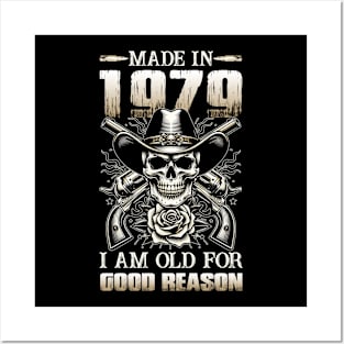 Made In 1979 I'm Old For Good Reason Posters and Art